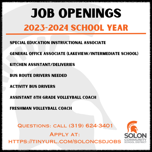 Join the Solon CSD Team! Visit: tinyurl.com/soloncsdjobs for more information. Gives us a call if you have any questions at (319) 624-3401
LEARN • LEAD • GROW #SolonStrong