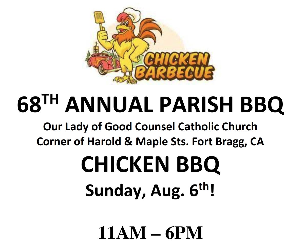 CatholicCoast's tweet photo. Our Lady of Good Counsel Catholic Church
68TH ANNUAL PARISH BBQ
Sunday, Aug. 6th!
11AM – 6PM
Corner of Harold &amp; Maple Streets. Fort Bragg, CA
Delicious BBQ Chicken   GREAT FAMILY FUN!!!
Phone: 707-964-0229
Email: olgcinfb@gmail.com https://t.co/b0eKX7QkUN