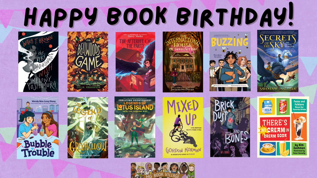 christiemegill's tweet photo. 🌟Happy Book Birthday to today's middle grade new releases!🌟

THE VERY UNFORTUNATE WISH OF MELONY YOSHIMURA by @W_T_Brown
THE BELLWOODS GAME by @CeliaKrampien
THE AFTERLIFE OF THE PARTY by @Wheresthetime
THE INTERNATIONAL HOUSE OF DERELICTION by Jacqueline Davies https://t.co/upd84K3eyA