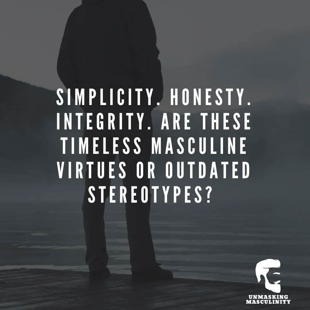 MensAwareness's tweet photo. Simplicity. Honesty. Integrity. Are these timeless masculine virtues or outdated stereotypes? #OutdatedStereotypes #WhatIsManhood https://t.co/DlJwhlsgWI