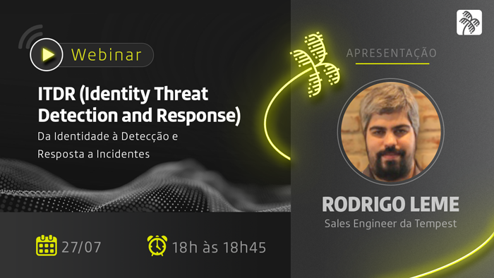 tempest_sec's tweet photo. Você já ouviu falar de #ITDR (Identity Threat Detection and Response)? Neste webinar, iremos analisar este conceito e como ele pode vir a se tornar crucial nas estratégias de segurança dos próximos anos. Inscreva-se: https://t.co/9hwjGty4CX https://t.co/Lh3AiL1v8o