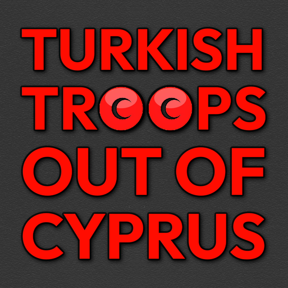 Turkish troops out of #Cyprus.