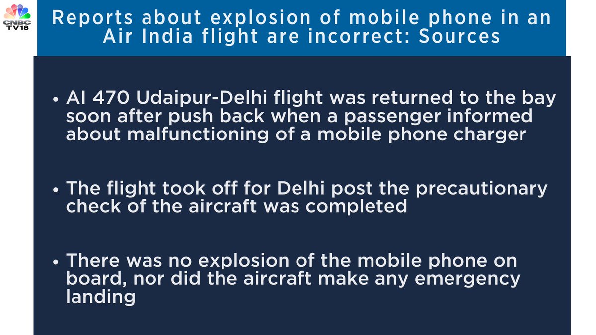Reports about the #explosion of a mobile phone in an #AirIndia flight are incorrect: Sources to <a href="/Daanish_Anand/">Daanish Anand</a> 

Here’s more👇