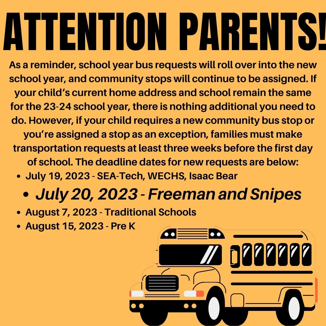 As a reminder, school year bus requests will roll over into the new school year, and community stops will continue to be assigned. If your child‘s current home address and school remain the same for the 23-24 school year, there is nothing additional you need to do.