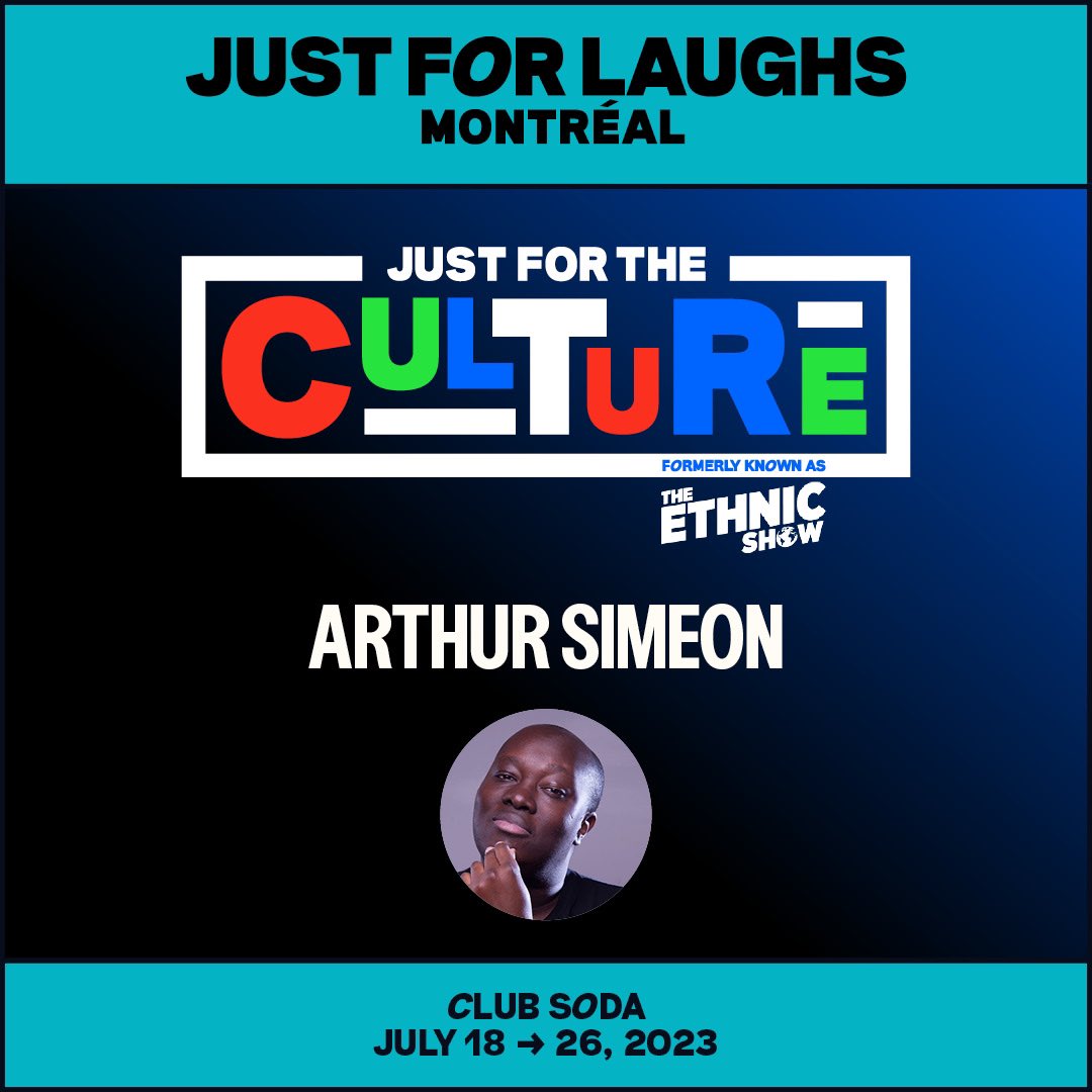 MONTREAL! Arthur Simeon is part of a great lineup for Just For The Culture! Beginning tonight at Club Soda. Hahaha.com for details
