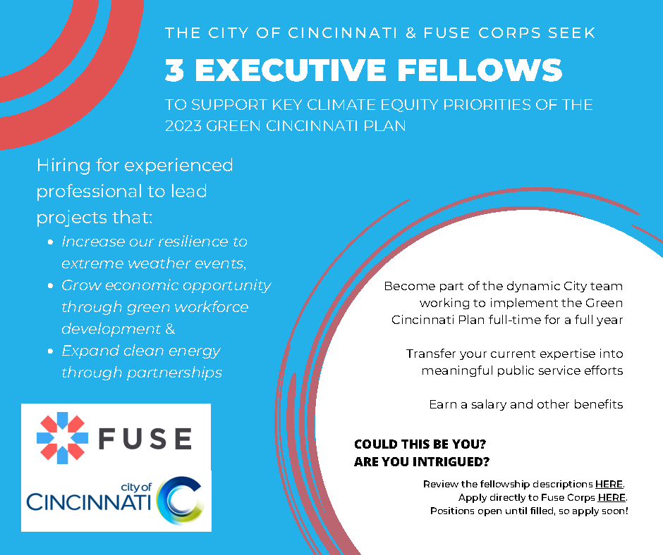 CincinnatiOES's tweet photo. The City of Cincinnati and Fuse Corps are seeking three experienced professionals to lead yearlong projects that will activate key climate equity goals in workforce, resilience, and clean energy. https://t.co/AoEOecAxhm #climateequity #fusecorps #greencincinnatiplan https://t.co/GtglefMuxZ