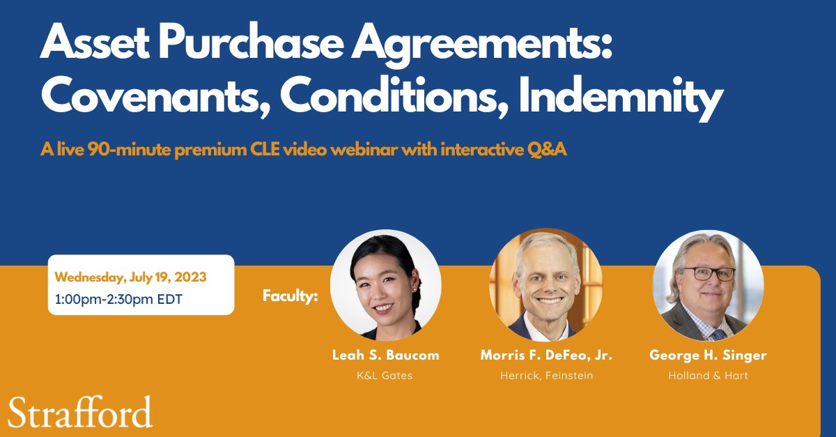 TOMORROW: Asset Purchase Agreements: Covenants, Conditions, Indemnity w/ Leah S. Baucom of <a href="/KLGates/">K&L Gates LLP</a>, Morris F. DeFeo, Jr. of <a href="/herricknews/">Herrick, Feinstein</a> and George H. Singer of <a href="/HollandHart/">Holland & Hart LLP</a> pulse.ly/zvbcunodfg