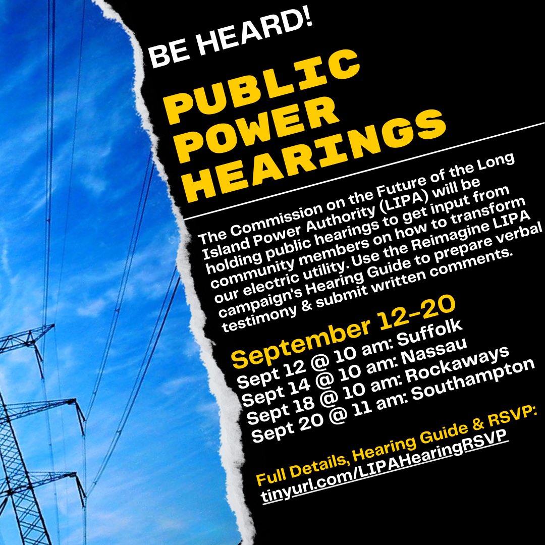 Our efforts continue to democratically restructure our region’s electric utility, the Long Island Power Authority. A final round of public hearings for the process are happening in September. RSVP &amp; use our guide to prepare testimony! We need you: tinyurl.com/LIPAHearingRSVP
