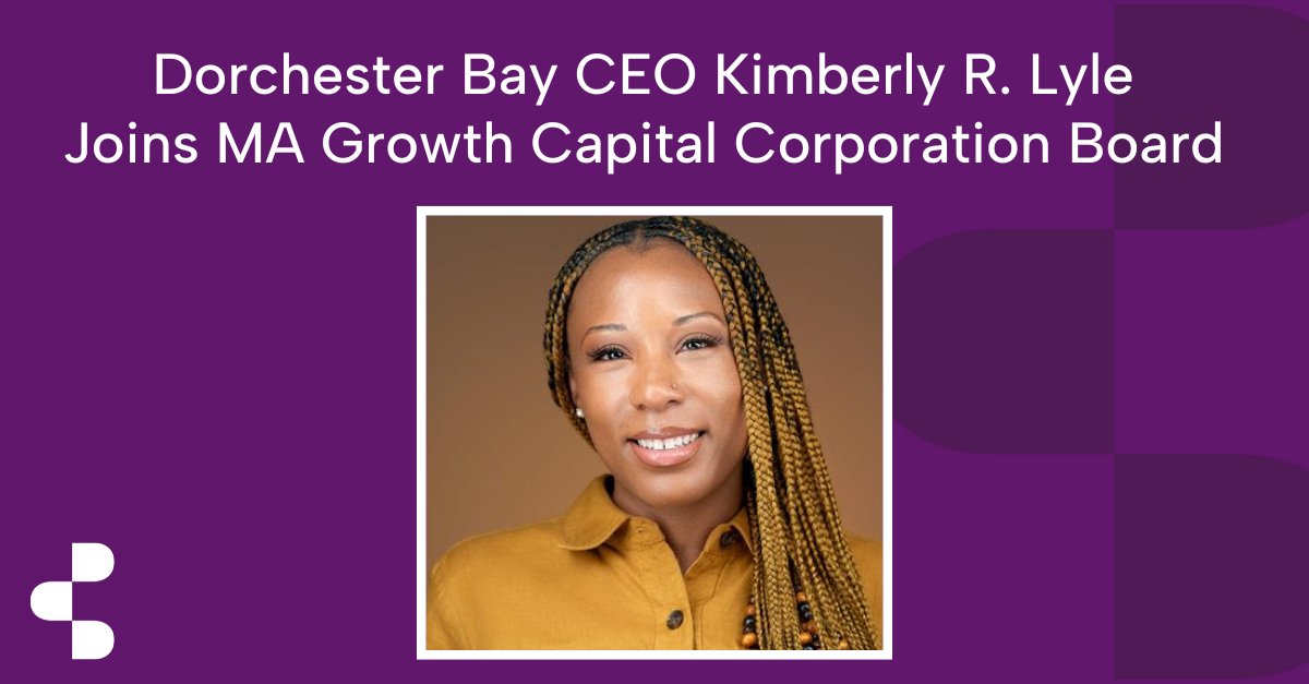 Dorchester Bay CEO @kimberlyrlyle is joining the Massachusetts Growth Capital Corporation Board of Directors! @MassGCC empowers small business in MA through financial assistance to create economic opportunities for all. empoweringsmallbusiness.org