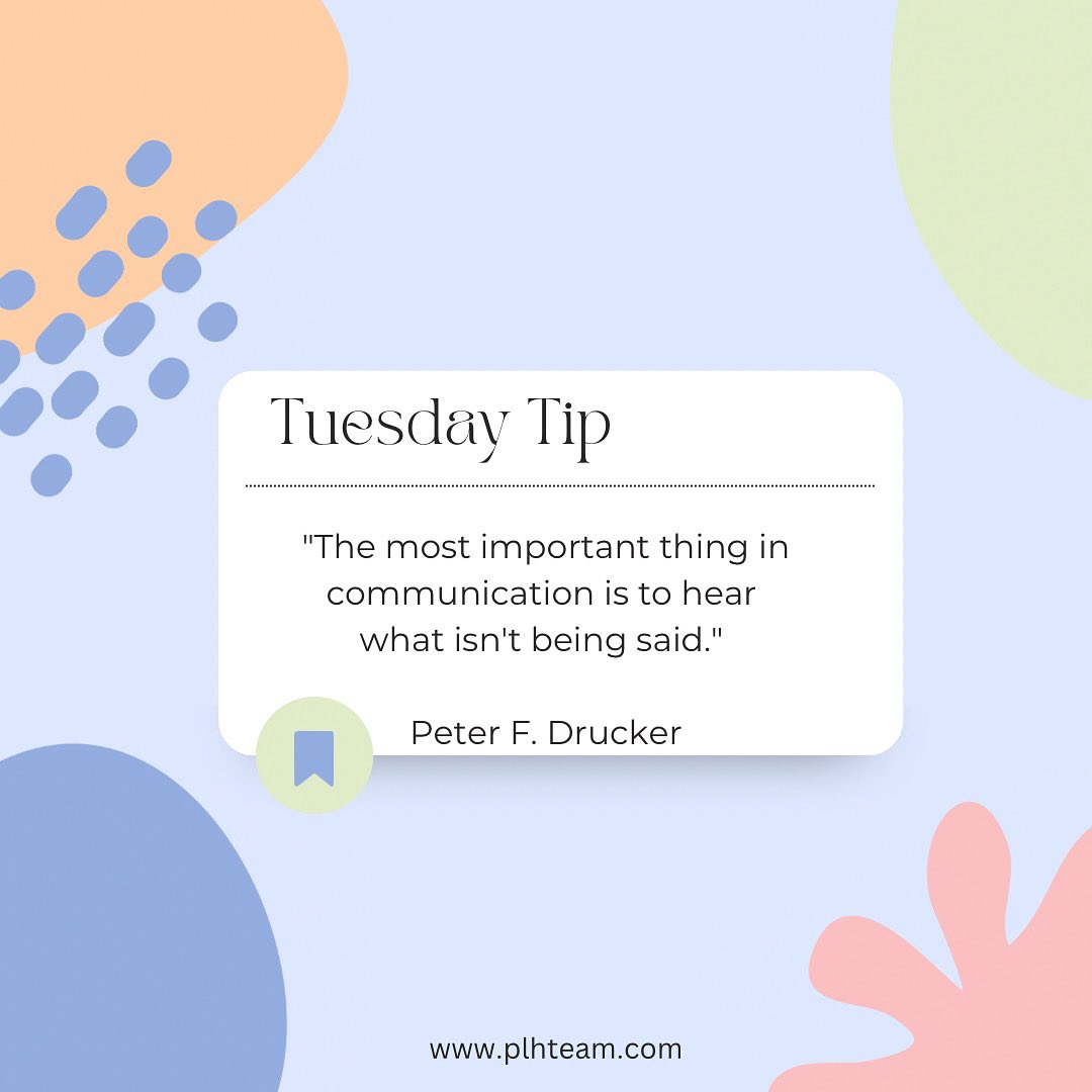 PLHTeam's tweet image. Tuesday Tip ✨

Communication is what typically makes or breaks partnerships and teams. 

People often talk around what they are truly thinking and feeling or talk through their body language  and silence. 

Listen to all forms of communication, not just the words spoken aloud.