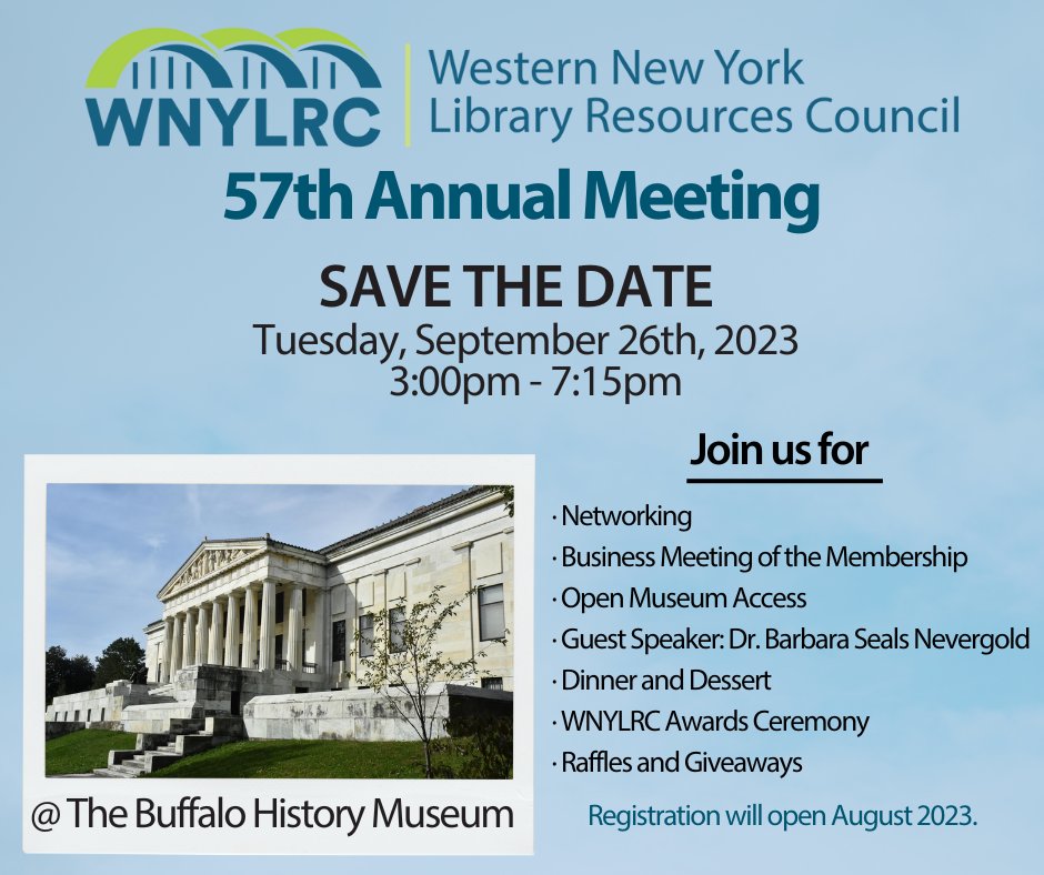 Save the date for the 57th Annual Meeting of the WNYLRC Membership! All library staff from WNYLRC member libraries are invited to attend. Join us for this wonderful evening of networking to be held at the Buffalo History Museum on Tuesday, September 26th!
