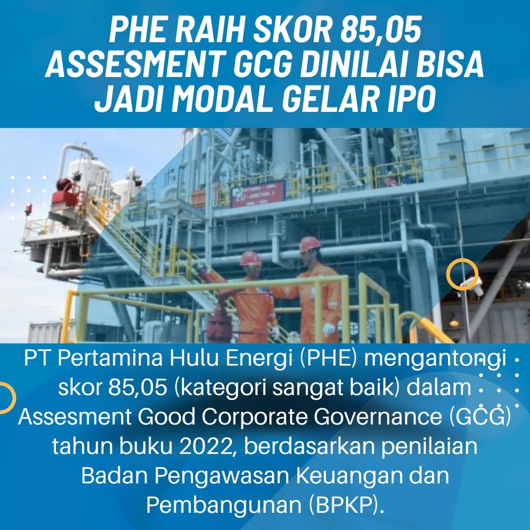 alvopemberani's tweet photo. PHE raih skor 85,05 Assesment GCG dinilai bisa jadi modal gelar IPO #IPO #PHE #DukungIPOPHE https://t.co/PGfzLTYTBC