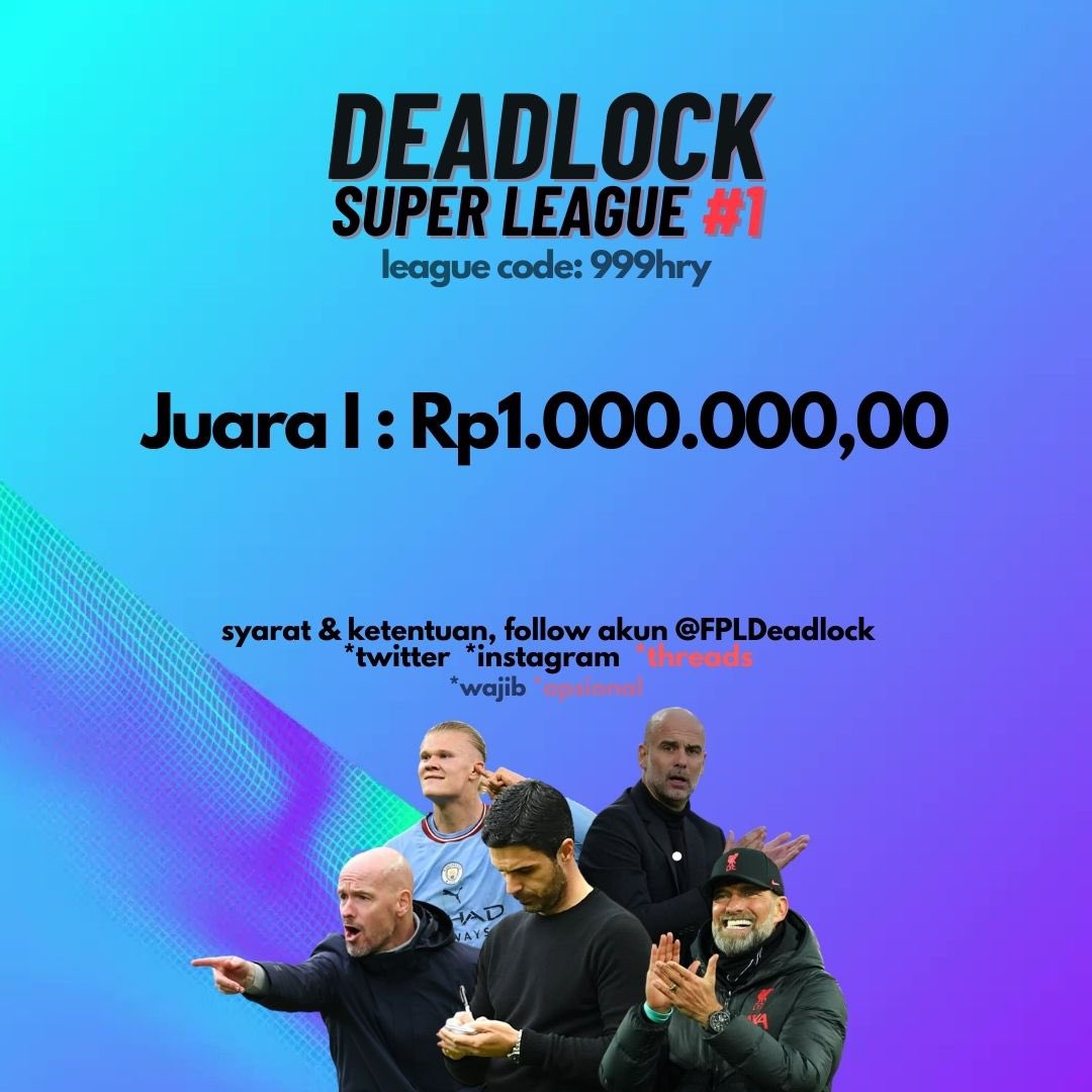 Deadlock Super League #1
Retweet dan Reply Nama Tim + Nama Manajer.

Gratis.
Hadiah 1 juta utk juara di akhir musim.
#FPL #FPLCommunity