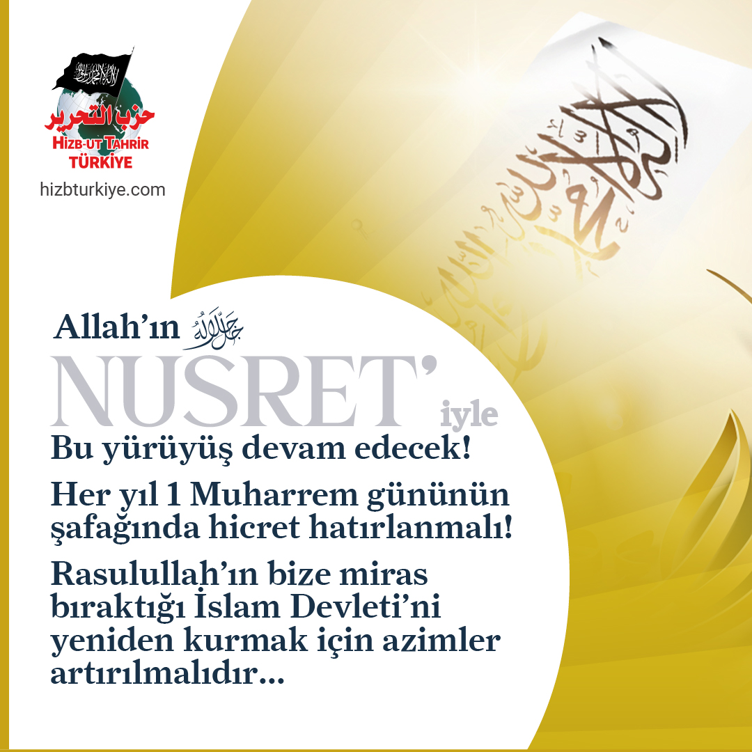 Allah'ın ﷻ nusretiyle bu yürüyüş devam edecek! Her yıl 1 Muharrem gününün şafağında hicret hatırlanmalı! Rasulullah’ın ﷺ bize miras bıraktığı İslam Devleti’ni yeniden kurmak için azimler artırılmalıdır... #DavettenDevleteHicret