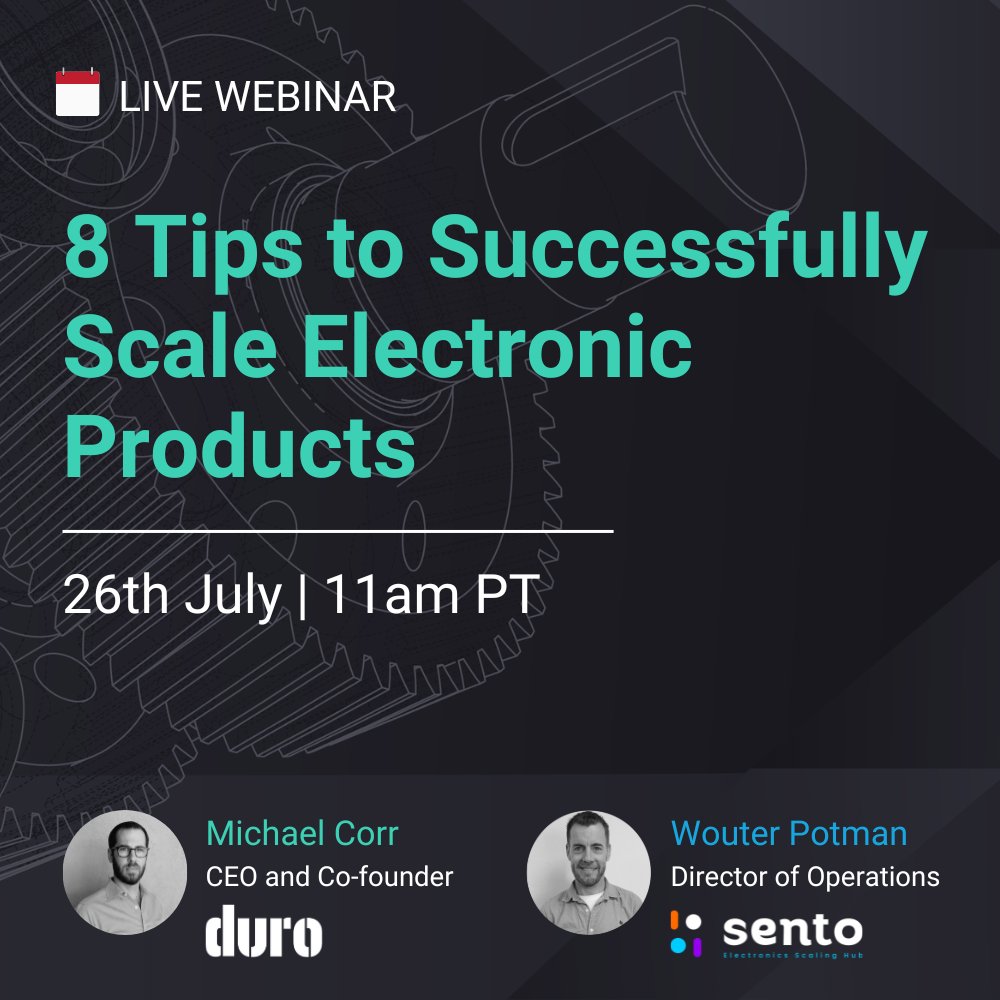 Join our webinar to get 8 tips for successfully scaling #electronic products!

On July 26th, Sento's Director of Operations will chat to Duro's CEO. You’ll learn how Sento grew from an #IoT  startup to an electronics scaling company &amp; overcame mistakes! 
durolabs.co/webinar/succes…