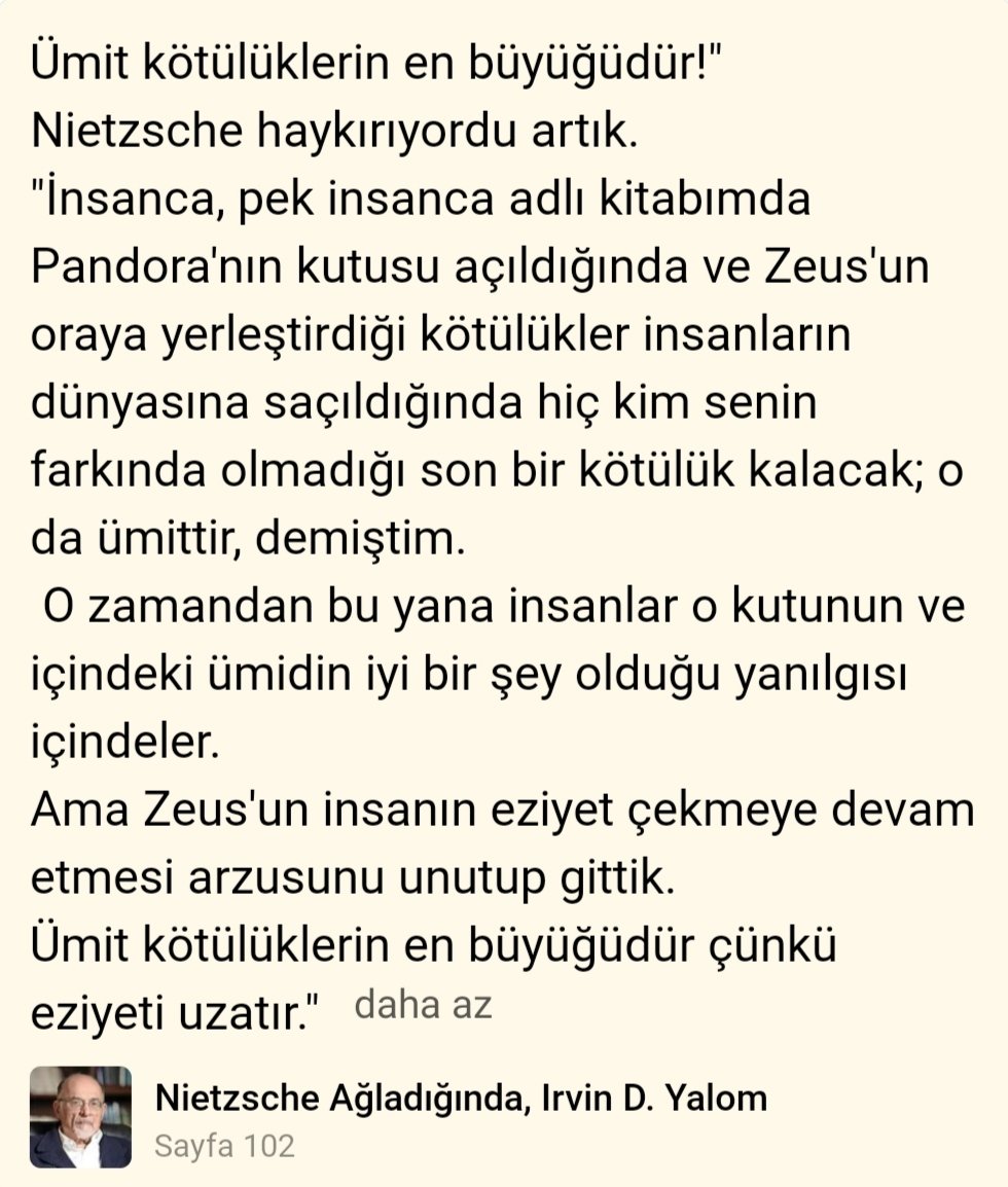 'Ümit kötülüklerin en büyüğüdür çünkü eziyeti uzatır.'

#nietzscheağladığında #kitapalıntıları #kitaptavsiyesi #kitapokumak