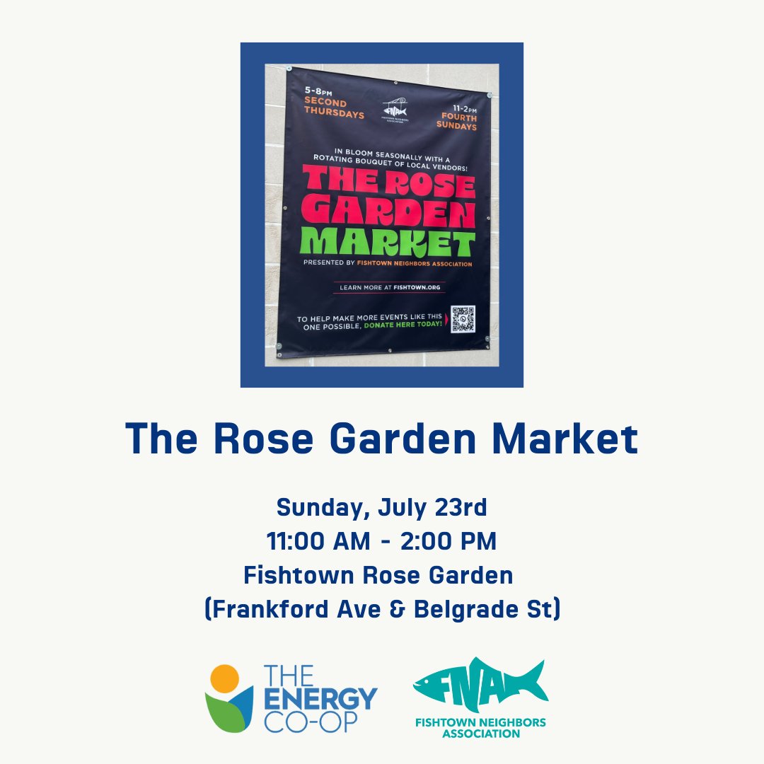 Visit The Energy Co-op at the @fishtownneighbors Rose Garden Market, this Sunday, 7/23 from 11-2! Stop by our table to learn about our renewable energy programs and saving energy during summer cooling season. See you there!

#fishtown #philly #renewableenergy #neighborhood