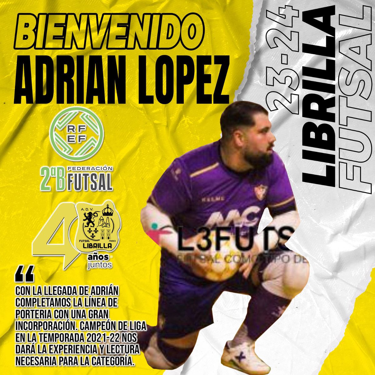 💢FICHAJE💢 23/24

Adrián López vuelve a Librilla. Jugó con nosotros la temporada 14/15 y cuenta con una gran experiencia. La temporada 21/22 fue campeón de liga en 2ªB.

Conocedor de la portería y gran lector del juego. 

¡Bienvenido a Librilla!💪🏼🚀
#SomosLibrilla
#SomosFutsal