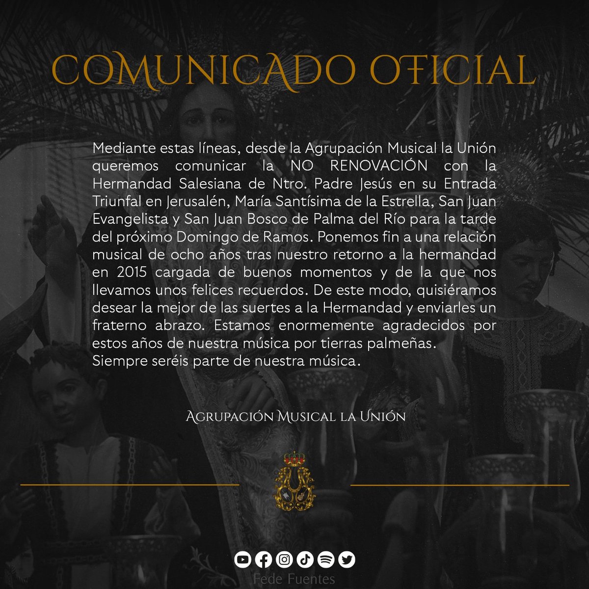 🔴COMUNICADO OFICIAL🔴
Desde la Agrupación Musical La Unión queremos informar acerca de la NO RENOVACIÓN con la Hermandad de la Borriquita de #PalmadelRio 
Quedamos muy agradecidos por estos años de música juntos
#SemanaSanta #DomingodeRamos #cofrade #Andalucia #quesuenelaunion