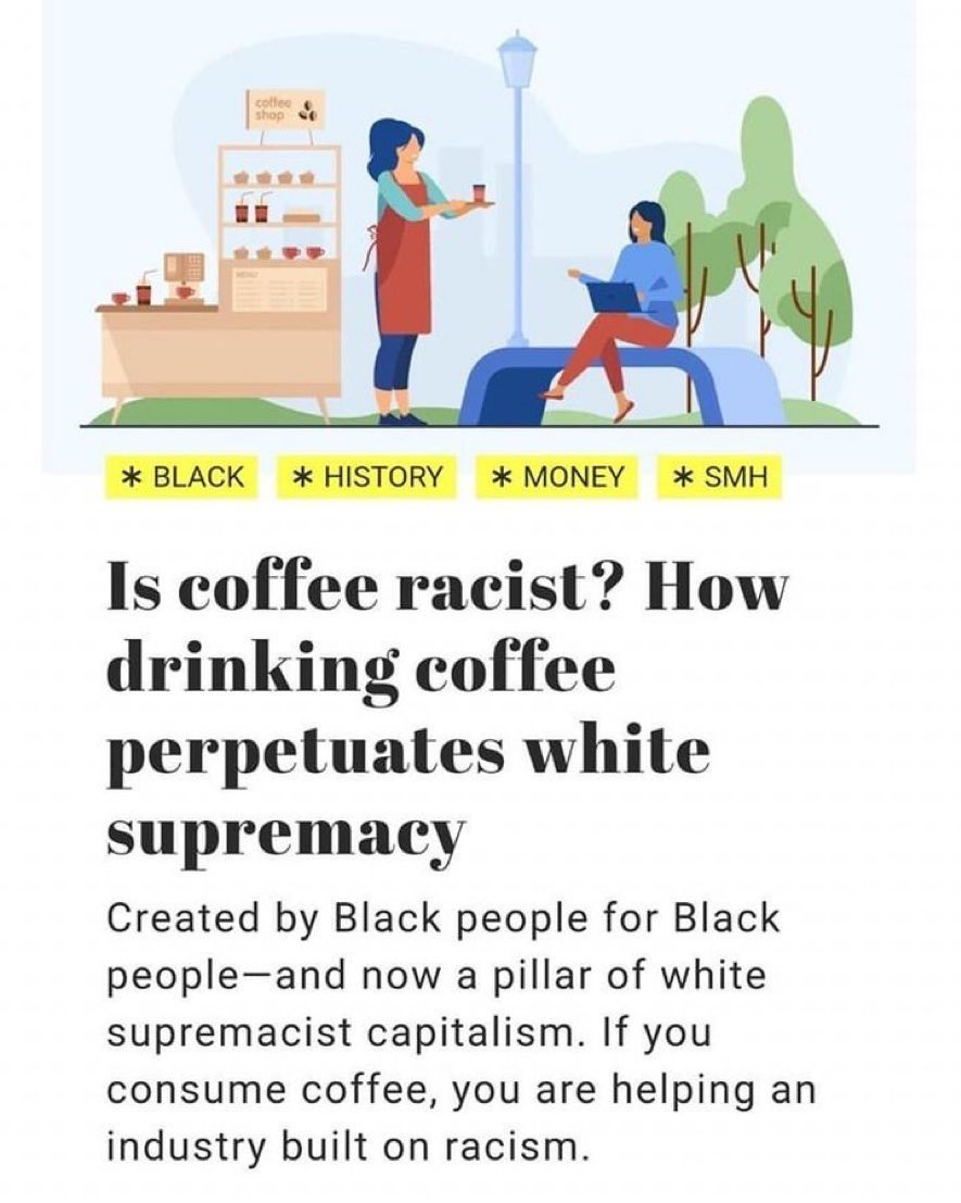 wholemars's tweet photo. Coffee is now racist https://t.co/YO9AmEV6Ft