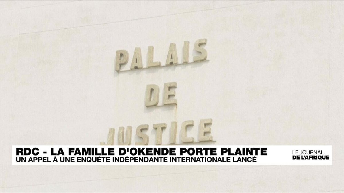 Journal de l'Afrique - La famille Onkende porte plainte contre X et demande une enquête internationale
➡️ go.france24.com/G4p
