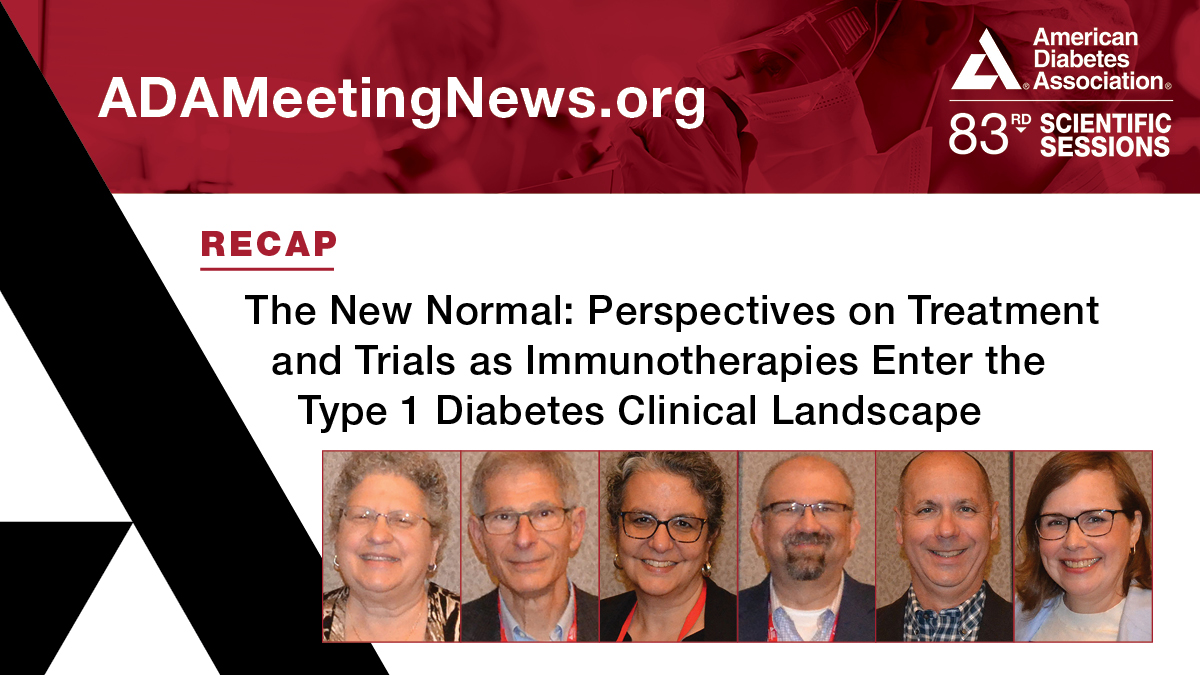 The New Normal: Perspectives on Treatment and Trials as Immunotherapies Enter the Type 1 Diabetes Clinical Landscape — #ADA2023 recap with Dr. Ellen Leschek, Dr. Kevan Herold, <a href="/doctordimeglio/">Dr. LA DiMeglio</a>, Dr. Bryce Nelson, Dr. Kurt Griffin, and Annie Shultz. bit.ly/46Wijgk