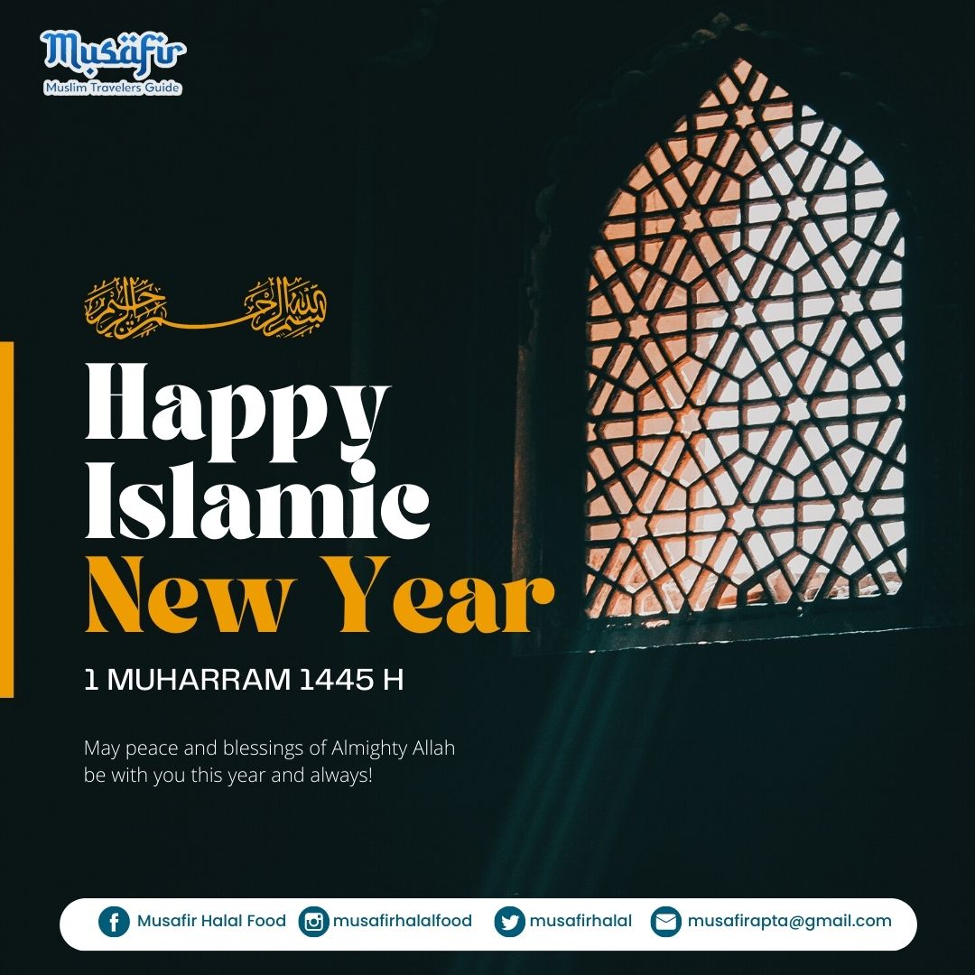 Wishing you a blissful year filled with love, success, and spiritual growth.
Happy Islamic New Year!'

#1muharram1445h #1445H #HalalTreats #MusafirApp #halal #halalfood #musimtraveller #Travel #halalrestaurant #i̇slam #HalalCertified #HalalRestaurant #MusafirApp #APTAIndonesia