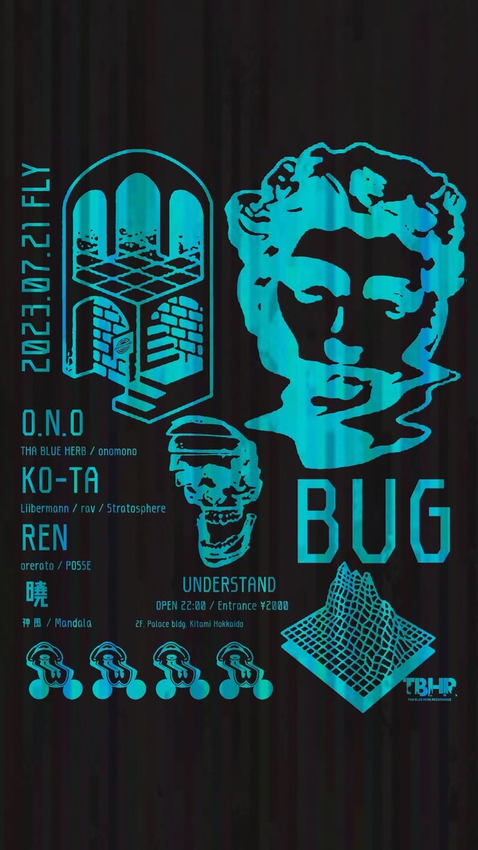 AKATSUKI39HEADZ's tweet photo. 2023.7.21 Flyday🪽
北見UNDERSTAND🪩

『BUG』

Music by:
O.N.O (THA BLUE HERB / onomono)
KO-TA (Liibermann / rav / Stratosphere)
REN (orerato / POSSE)
曉 (神風 / Mandala)

今週金曜日です！
週末は暑くなる予報なので、街へ繰り出しましょう☀️

宜しくお願いします😎 https://t.co/SLQBfzhyAO