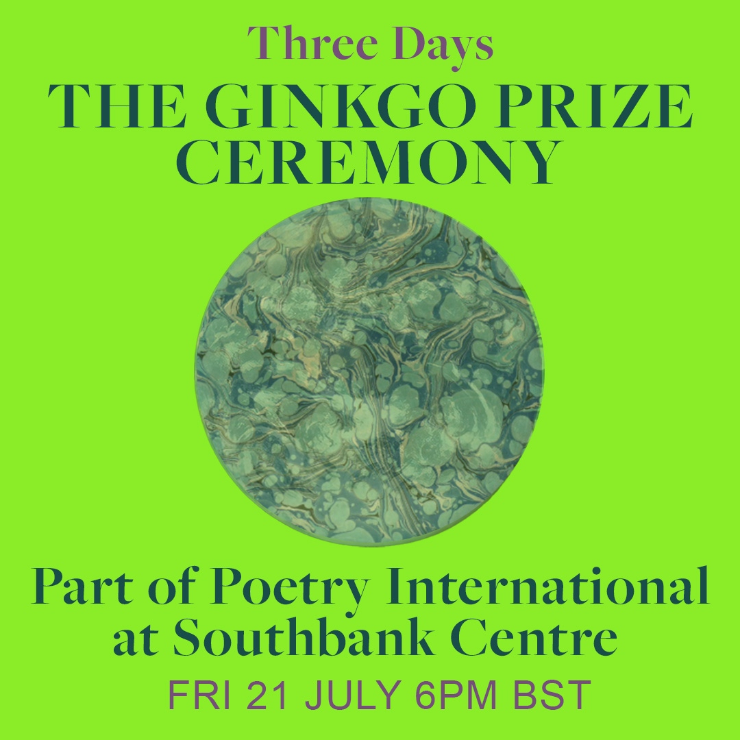 Ginkgo Prize for Ecopoetry (@ginkgoprize) on Twitter photo Less Than 3 Days 🚨
<a href="/ginkgoprize/">Ginkgo Prize for Ecopoetry</a> Ceremony at <a href="/southbankcentre/">Southbank Centre</a>'s Poetry International Festival 🌞
Fri 21 July, 6 pm (BST), expect readings from judges Linda Gregerson, <a href="/KMcCarthyWoolf/">Karen McCarthy Woolf</a> & <a href="/seanehewitt/">Seán Hewitt</a>. As well as our brilliant shortlist.
Sign up: bit.ly/3NraXIC Less Than 3 Days 🚨
<a href="/ginkgoprize/">Ginkgo Prize for Ecopoetry</a> Ceremony at <a href="/southbankcentre/">Southbank Centre</a>'s Poetry International Festival 🌞
Fri 21 July, 6 pm (BST), expect readings from judges Linda Gregerson, <a href="/KMcCarthyWoolf/">Karen McCarthy Woolf</a> & <a href="/seanehewitt/">Seán Hewitt</a>. As well as our brilliant shortlist.
Sign up: bit.ly/3NraXIC