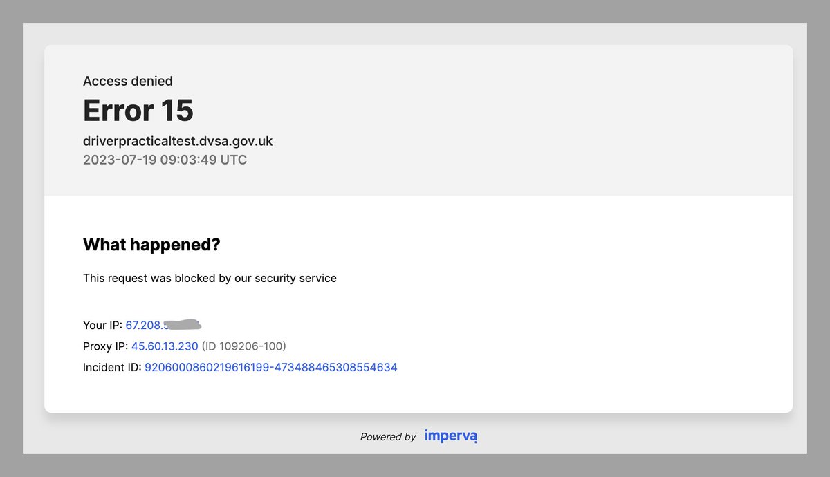 MaFt's tweet image. @DVSAgovuk Can you adjust your firewall at driverpracticaltest.dvsa.gov.uk/login so people on @Brsk_uk don&apos;t get blocked? Or at least have a CAPTCHA instead of an outright block. It&apos;s annoying to have to tether to phone to book or change anything. #Error15 #DVSA @imperva