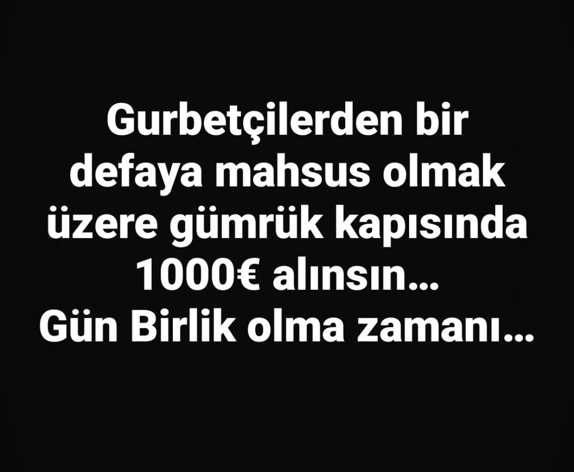 SaglTum's tweet photo. Gurbetçilerden bir defaya mahsus olmak üzere gümrük kapısında 1000€ alınsın…
Gün Birlik olma zamanı…
#BenimSorum
#Çarşamba 
#DünyaFenerbahçelilerGünü https://t.co/akNCU1VE11