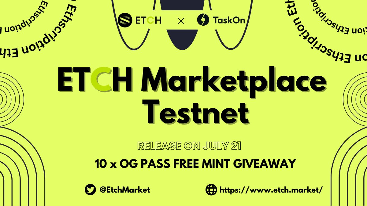 🟡Excited to announce that #Etch's marketplace will be launching on July 21!

🎁10 x ETCH WL👇
taskon.xyz/campaign/detai…

Whitelist users shall be given priority access to our Testnet and free OG PASS minting

🙋‍♂️Build #Ethscription in action with us and join the wave on <a href="/taskonxyz/">TaskOn | Ultimate Web3 Community Growth Platform</a>!