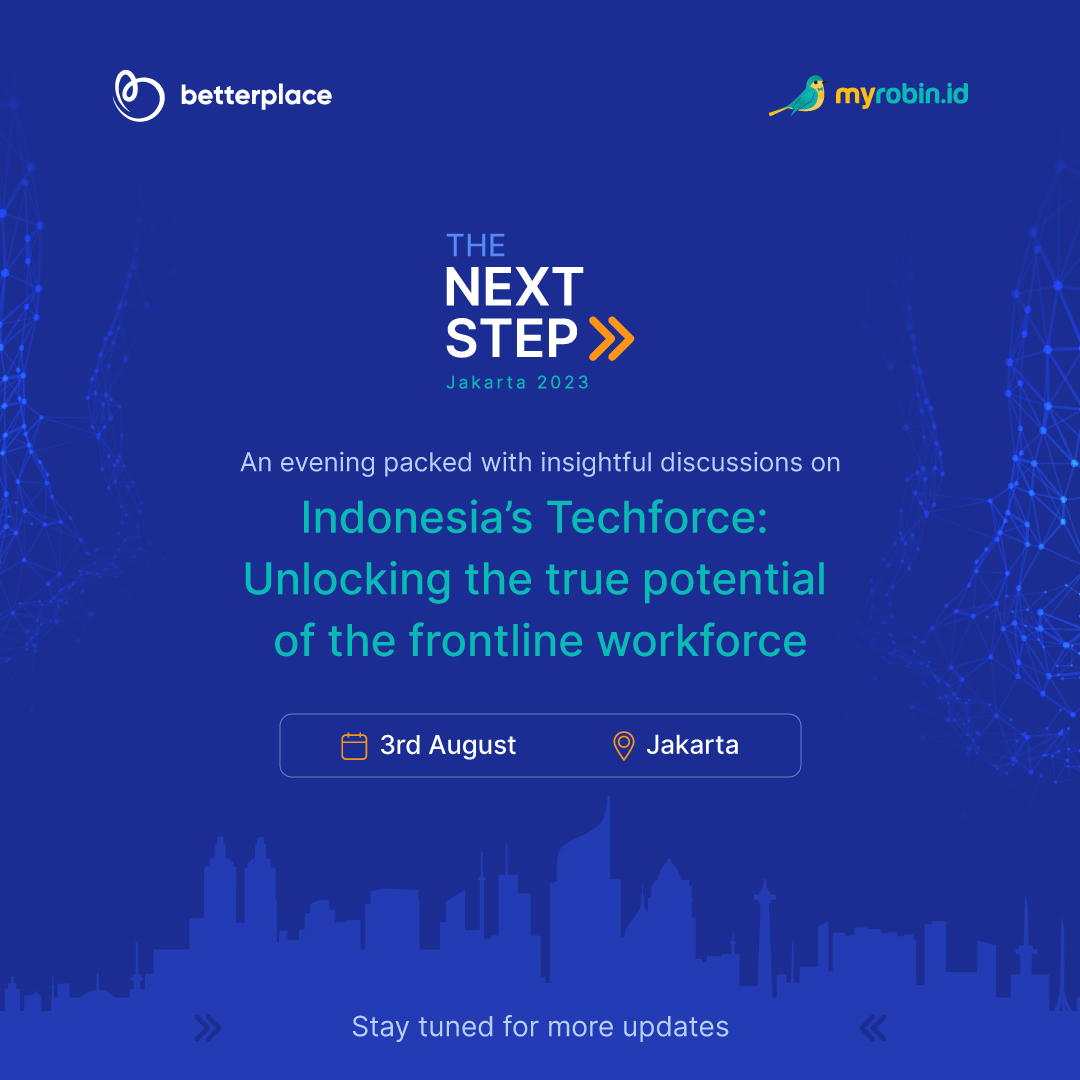 Join the gathering of visionaries! BetterPlace presents "The Next Step" in Jakarta! A thought leadership initiative aimed at uniting over 100 dedicated business leaders who are driving the transformation of Indonesia's frontline workforce. #BetterPlace #Indonesia #empowerment