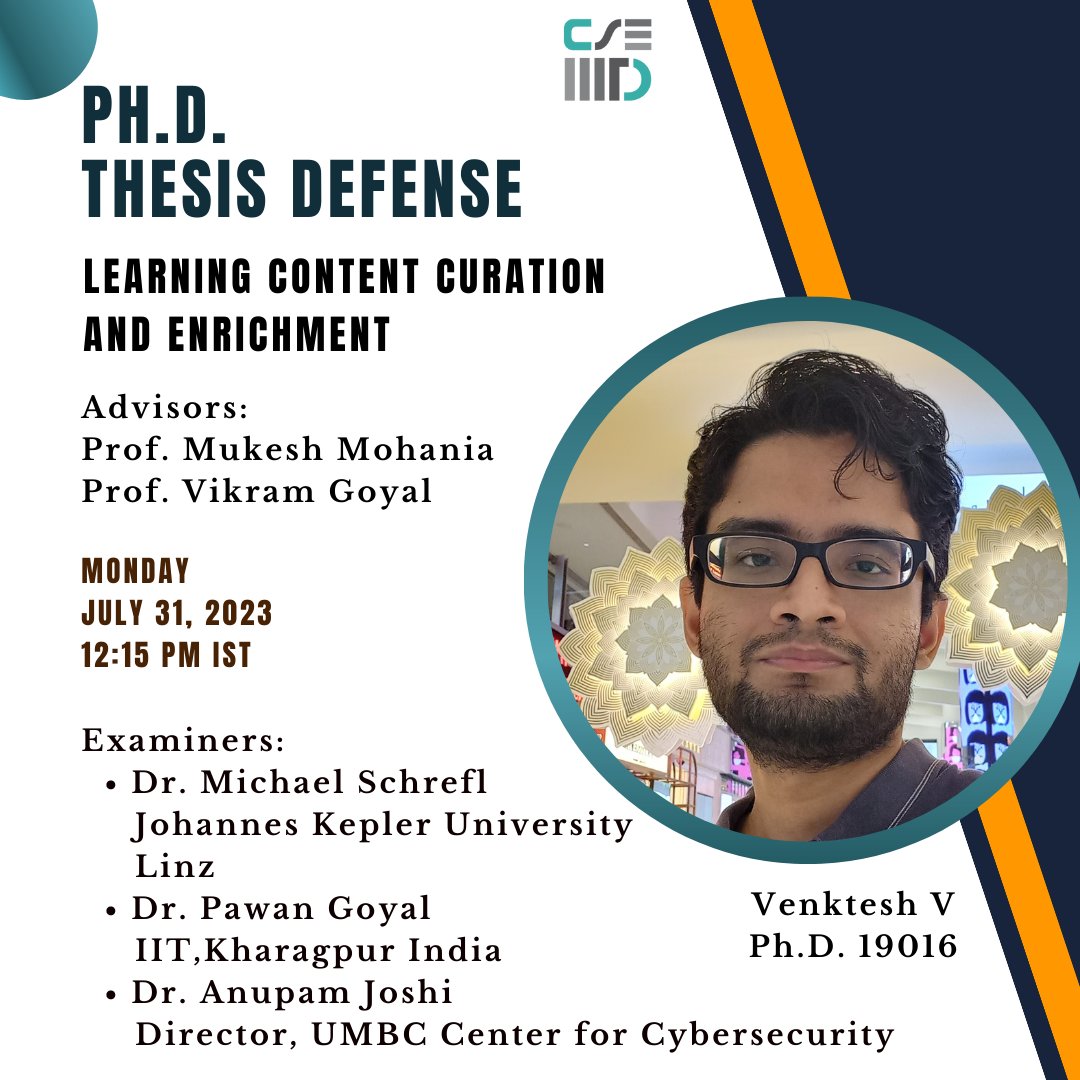 cseiiitd's tweet image. Excited to share that Venktesh will be defending his  Ph.D. thesis defense on 31st July at 12:15 PM.
Title: Learning Content Curation and Enrichment
Venue: A520, R &amp;amp; D, IIIT-Delhi
#phdthesis #cseiiitd #learning #content #thesis