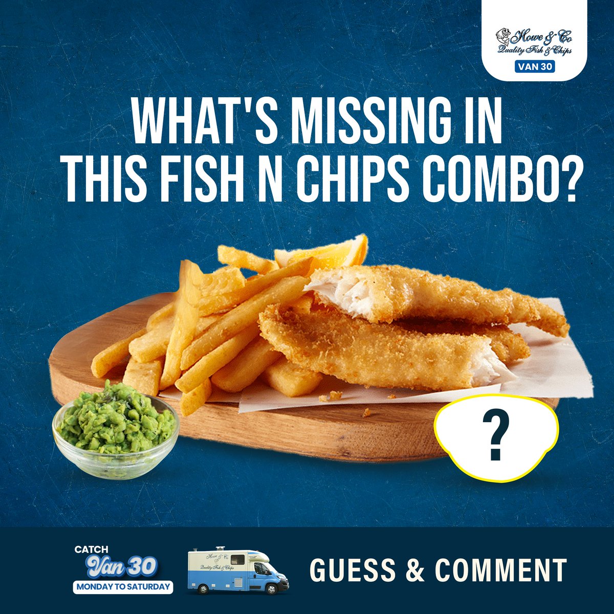 howechippyvan30's tweet photo. Show us how much you love Van 30's Fish N Chips by commenting on the missing delights of this combo.

Guess the missing dish and comment below!

The more you find, the more you crave.

#HoweAndCoVan30 #Van30 #FishandChips #cod #streetfoodsuk #streetfoodtruck #finestfishandchips https://t.co/KfSSHALHAc
