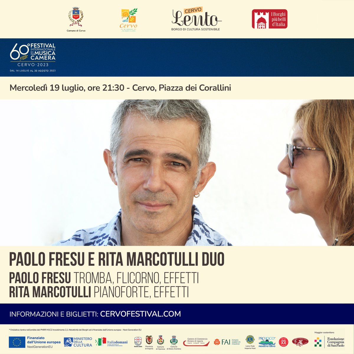 Cervo Festival (@cervofestival) on Twitter photo ๐๐๐๐๐ ๐
๐๐๐๐ & ๐๐๐๐ ๐๐๐๐๐๐๐๐๐๐ ๐๐๐
Paolo Fresu - tromba, flicorno, effetti | Rita Marcotulli - pianoforte, effetti
Oggi, mercoledรฌ 19 luglio, ore 21:30๐ท Cervo, Piazza dei Corallini
INFO: bit.ly/FresuMarcotulli
#cervofestival
#cervo ๐๐๐๐๐ ๐
๐๐๐๐ & ๐๐๐๐ ๐๐๐๐๐๐๐๐๐๐ ๐๐๐
Paolo Fresu - tromba, flicorno, effetti | Rita Marcotulli - pianoforte, effetti
Oggi, mercoledรฌ 19 luglio, ore 21:30๐ท Cervo, Piazza dei Corallini
INFO: bit.ly/FresuMarcotulli
#cervofestival
#cervo