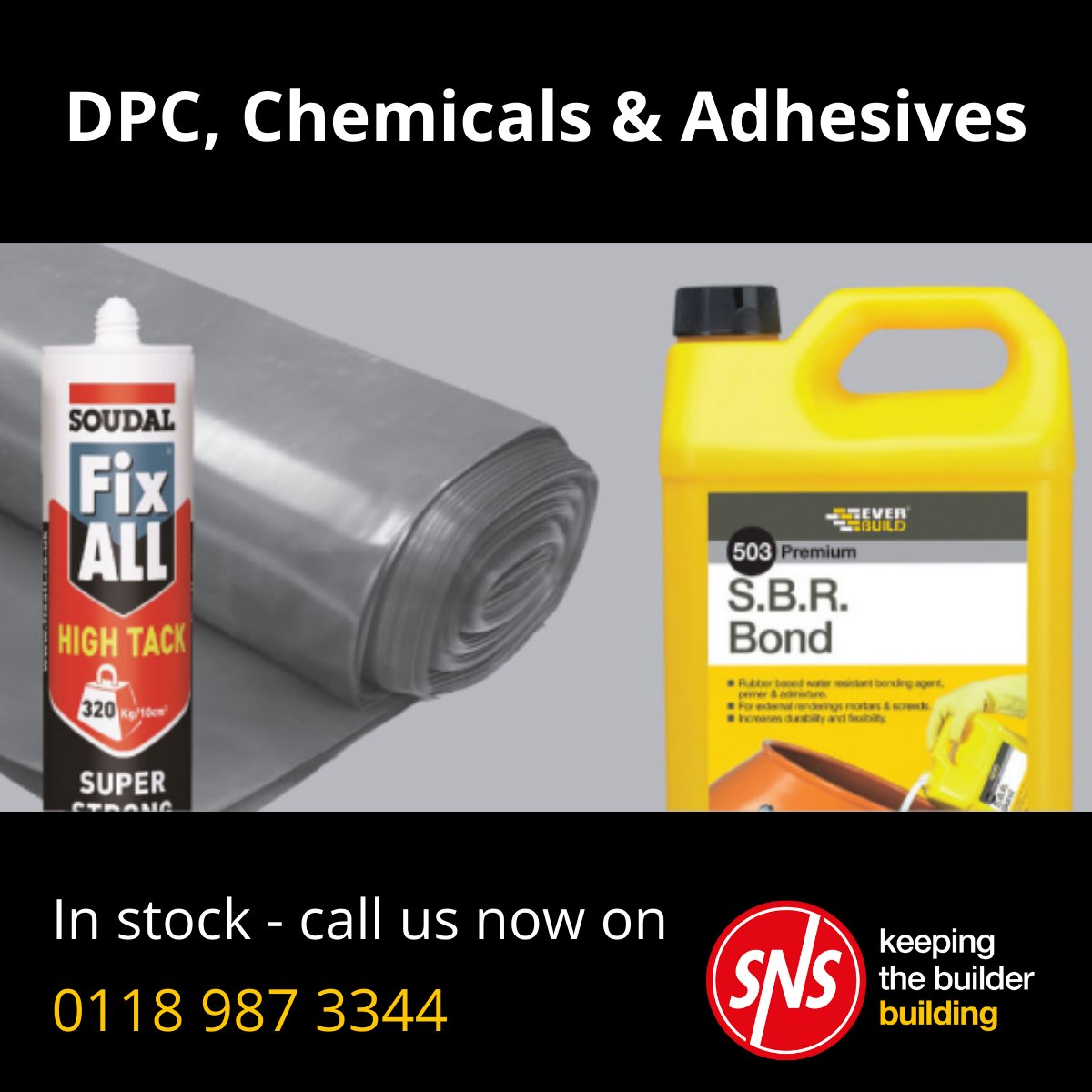 DPC, Chemicals &amp; Adhesives

For all your general building work needs, we supply a full range of damp proof membranes, chemicals, adhesives and sealants - available on line or from our Trade Centres.

Visit snsbp.co.uk