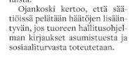 Naurettavaa syyttää hallitusohjelmaa kun amfetamiini, alkoholi ja häiriökäyttäytyminen aiheuttaa häädöt.