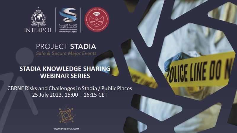 Join Stadia 5th Knowledge Sharing Webinar featuring INTERPOL #ProjectStadia, @INTERPOL_CBRNE & leading experts discussing vital strategies for ensuring #MajorEventSecurity. ▶️CBRNE Risks & Challenges in Stadia & Public Places. ⏰Tuesday July 25 15:00-16:15 CET! @INTERPOL_HQ