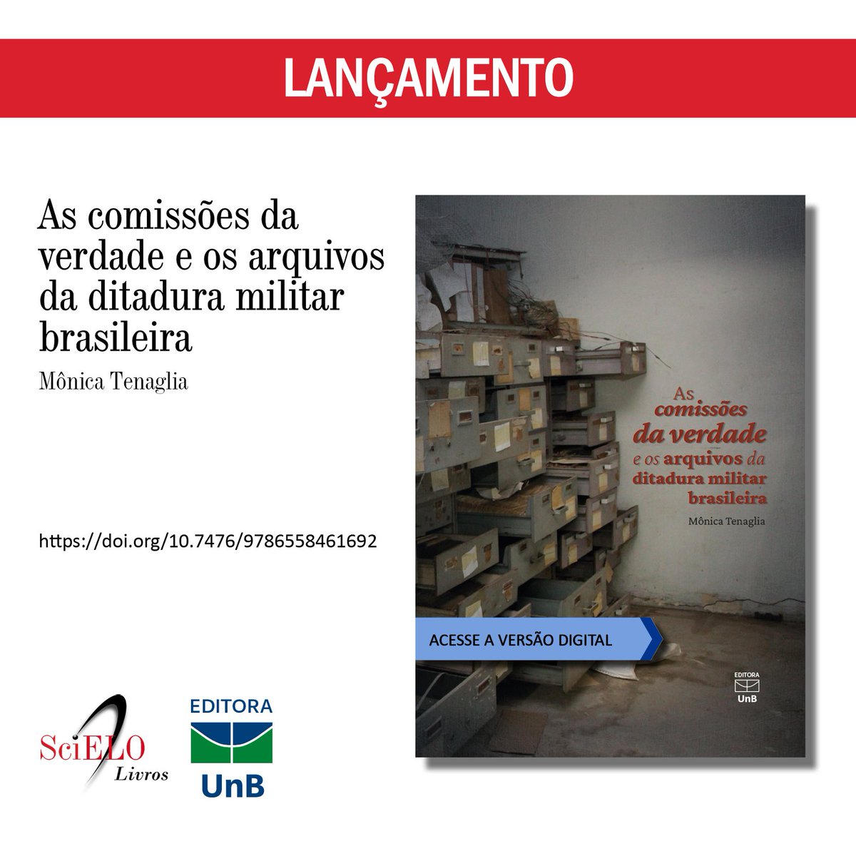 ppgcinfunb's tweet photo. Editora UnB lança o livro "As comissões da verdade e os arquivos da ditadura militar brasileira".

Escrito por Mônica Tenaglia, fruto de sua tese de doutoramento no Programa de Pós-Graduação em Ciência da Informação da UnB.

Acesse: https://t.co/dOzUNbL5gb https://t.co/nTSCgGJO0b
