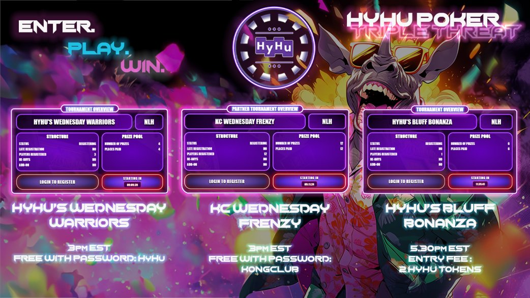 🃏Triple Threat of Poker Today🃏

1⃣ HyHu's Wednesday Warriors @ 3pm EST (FREE)

2⃣ <a href="/KongClubNFT/">KongClub</a> Frenzy @ 3pm EST (FREE)

3⃣ HyHu's Bluff Bonanza @ 5.30pm EST (2 HyHu Tokens)

Enter now and check our discord for Passwords👇
🔗hyhupoker.xyz
🖥️discord.gg/SSRc6cbB