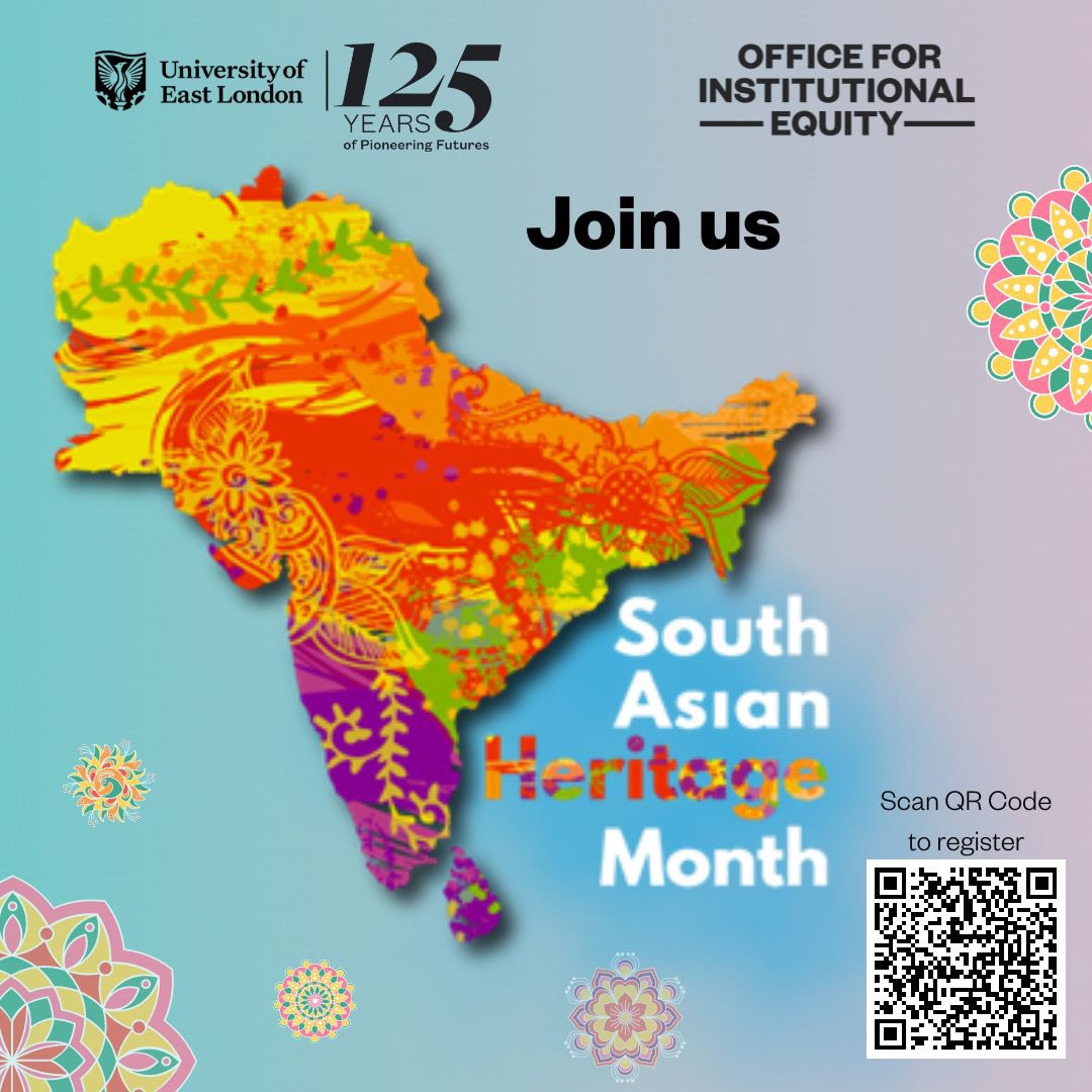 Happy South Asian Heritage Month. Scan the QR code for more info and come join us at SAHM celebrations on 26th July Docklands Campus. Open to UEL staff and students! #SAHM #southasian #heritage #celebrations #highereducation #london #university