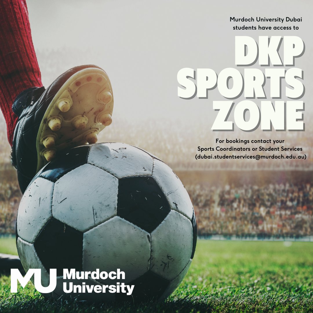 Murdoch University Dubai students can now get access to DKP Sports Zone!

For bookings contact your sports coordinators or student services (dubai.studentservices@murdoch.edu.au)

Location: Dubai Knowledge Park (behind block 9)
Operation Hours: 7 am to 10 pm (daily)
