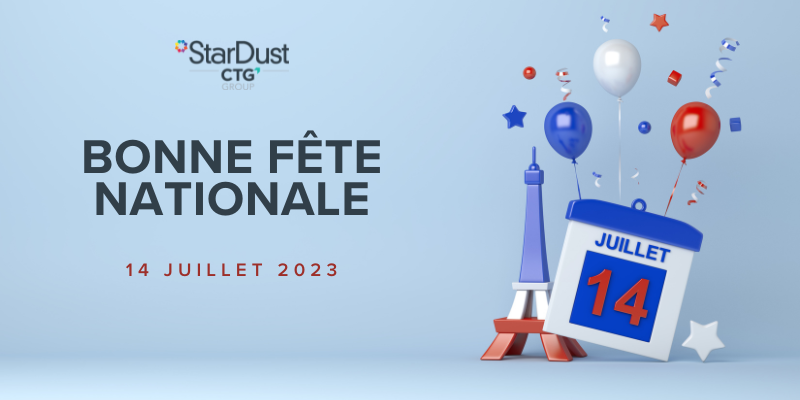 StarDust CTG Group vous souhaite une bonne fête nationale ! #14juillet #France #FeteNationale