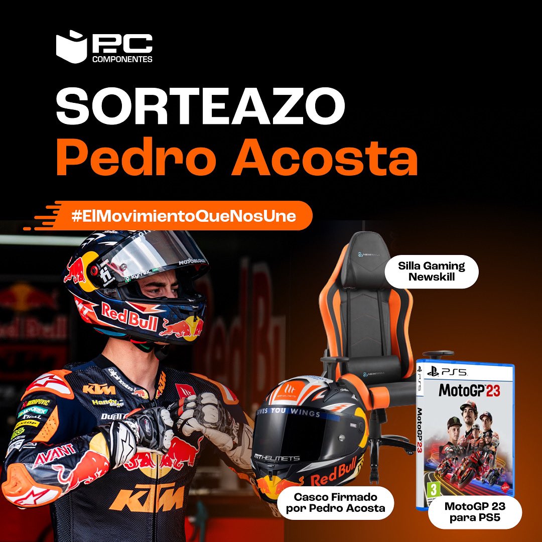 Pedro Acosta (@37_pedroacosta) on Twitter photo 🟠SORTEO🟠
😎GANA mi casco firmado + una silla gaming y el MotoGP 23
☝️RT🔃 y sigue a <a href="/pccomponentes/">PcComponentes</a> y <a href="/37_pedroacosta/">Pedro Acosta</a>
✌️Comenta terminando la frase 'PcComponentes y Pedro Acosta quiero' diciendo qué premio te gusta más
🏁Más comentarios, más opciones! 🟠SORTEO🟠
😎GANA mi casco firmado + una silla gaming y el MotoGP 23
☝️RT🔃 y sigue a <a href="/pccomponentes/">PcComponentes</a> y <a href="/37_pedroacosta/">Pedro Acosta</a>
✌️Comenta terminando la frase 'PcComponentes y Pedro Acosta quiero' diciendo qué premio te gusta más
🏁Más comentarios, más opciones!