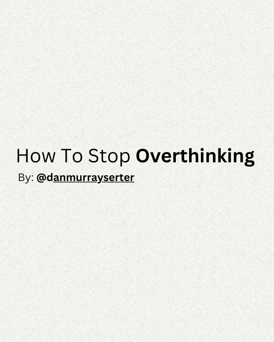 How To Stop Overthinking: