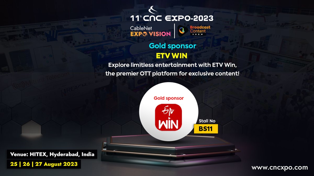 Join ETV WIN, the gold sponsor of the CableNet Broadcast Content EXPO VISION SHOW, at the 11" CNC Expo in Hyderabad, India.
Visit their stall, No BS11, at HITEX on August 25-27, 2023, as they bring industry-leading products to the CNC Expo.

#cncexpo #expo #entertainment #etvwin