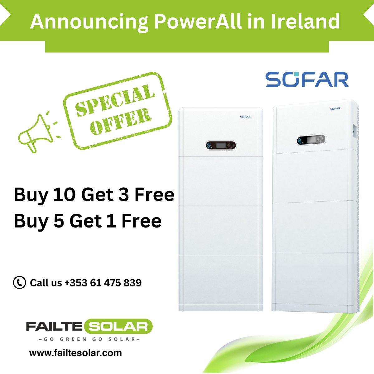 Announcing SOFAR PowerAll in Ireland <a href="/SZ_SOFARSOLAR/">SOFAR</a> 
 
 Don't miss out on this incredible offer!
 🎉 Buy 10 get 3 FREE
 🎉 Buy 5 get 1 FREE
  
Contact us today sales@failtesolar.com or +353 61 475 839