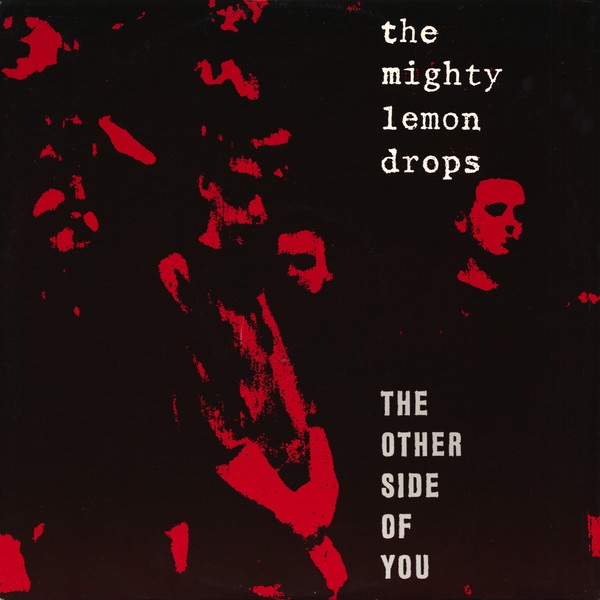 #45sUnder3  Day 19
The Mighty Lemon Drops - The Other Side of You (1986) (2:40)