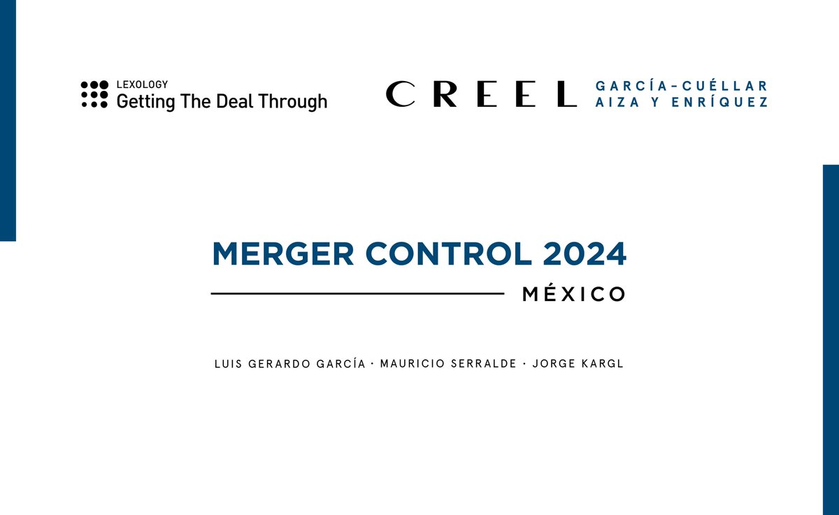 creelmx's tweet image. shorturl.at/luE28 Nuestros socios Luis Gerardo Garcia Santos Coy, Mauricio Serralde y Jorge Kargl con la contribución a la edición 2024 de @LexGTDTalerts - Merger Control – Capítulo sobre México.